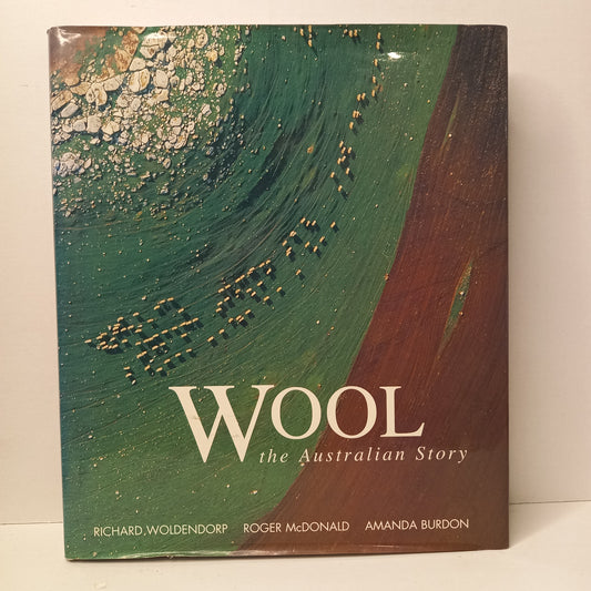 Wool: The Australian Story by Richard Woldendorp, Roger McDonald and Amanda Burton-Book-Tilbrook and Co