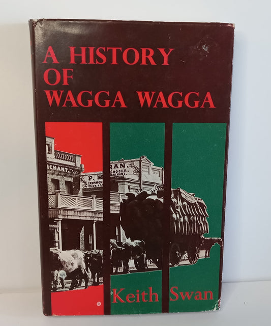 A History of Wagga Wagga By Keith Swan-Book-Tilbrook and Co