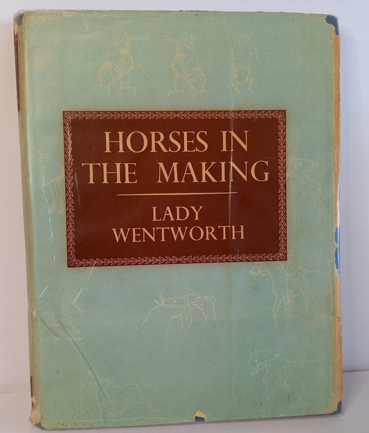 Horses in the making By Lady Wentworth-Book-Tilbrook and Co