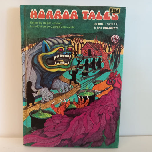 Horror Tales: Spirits, Spells & the Unknown By Roger Elwood Published by Rand McNally & Co, 1975. Hardcover-Book-Tilbrook and Co