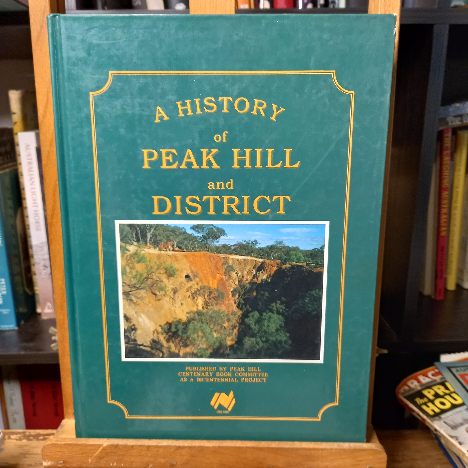 A History of Peak Hill and District edited by Charles B. Chappel-Book-Tilbrook and Co