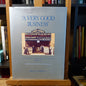 A Very Good Business : One Hundred Years of James Hardie Industries Limited 1888-1988 By Brian Carroll-Book-Tilbrook and Co