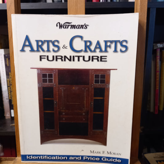 Warman's Arts & Crafts Furniture Price Guide: Identification & Price Guide by Mark F. Moran-Book-Tilbrook and Co