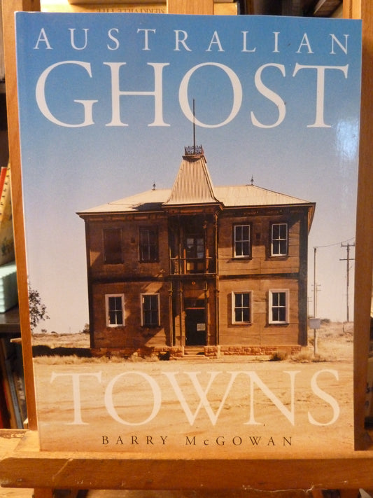 Australian Ghost Towns by Barry McGowan-Book-Tilbrook and Co