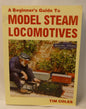 Beginner's Guide to Model Steam Locomotives by Tim Coles-Book-Tilbrook and Co