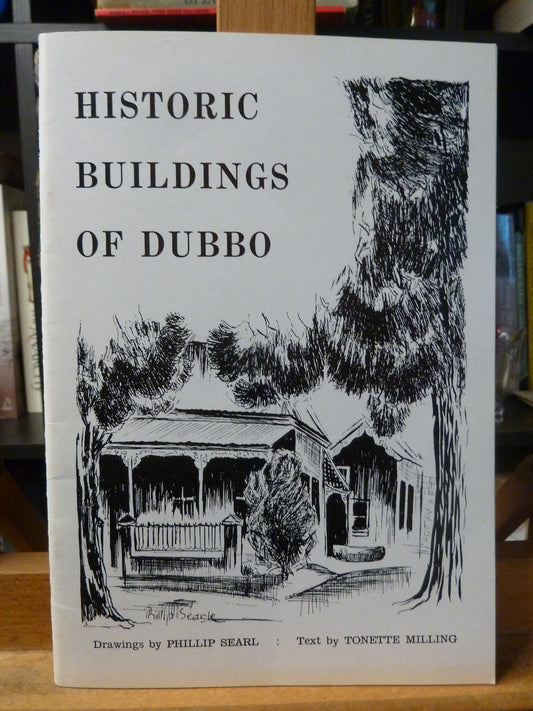 Historic Buildings of Dubbo by Tonette Milling and Drawings by Phillip Searle-Book-Tilbrook and Co