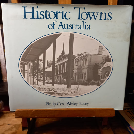 Historic Towns of Australia by Philip Cox and Wesley Stacey-Book-Tilbrook and Co