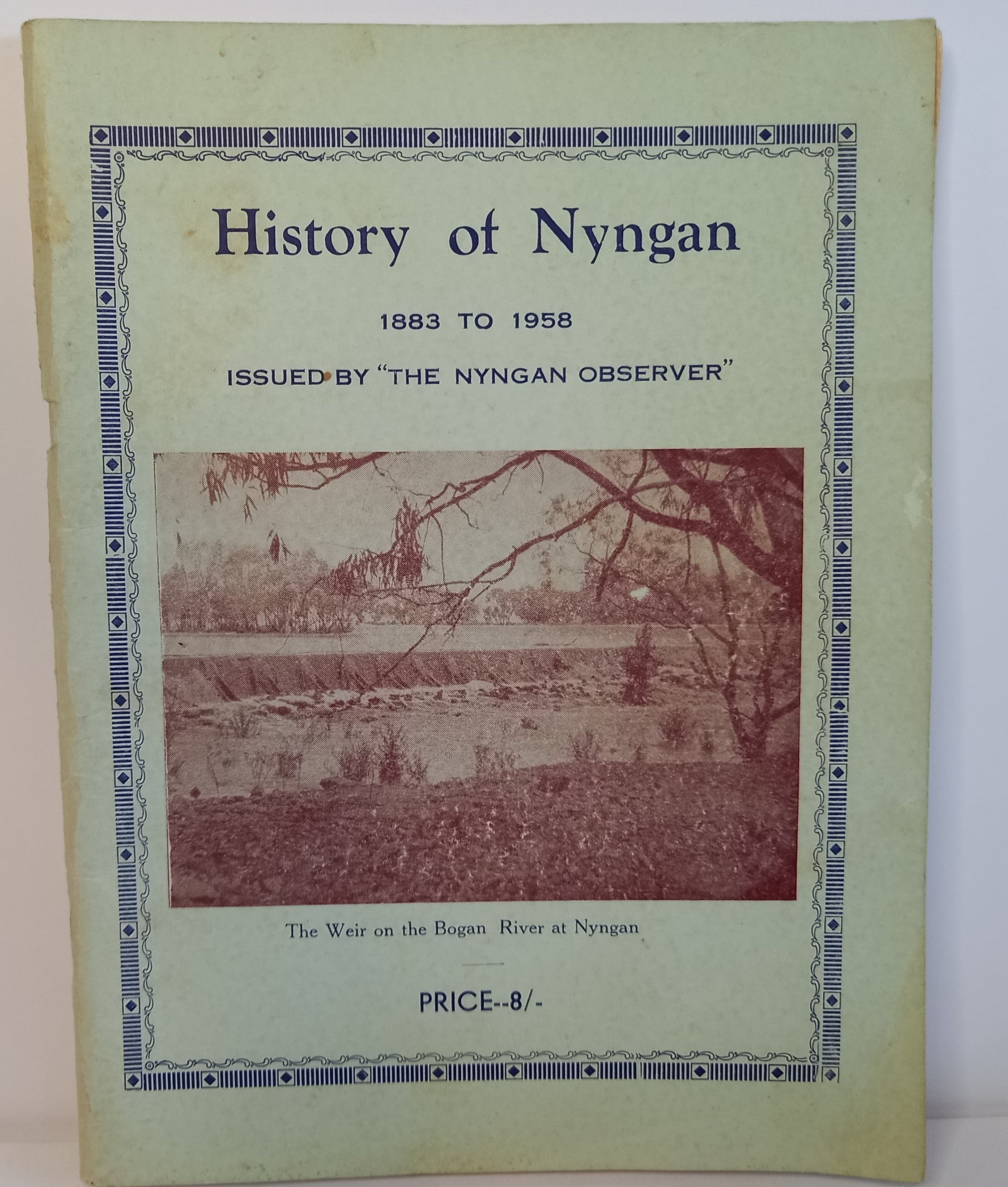 History of Nyngan 1883 to 1958 Compiled by H.E.O Campbell – Tilbrook and Co