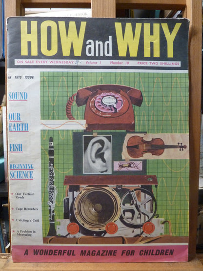 How and Why: A Wonderful Magazine for Children. In this issues Sound, Our Earth, Fish, Beginning Science. Volume 1 Number 10.-Magazine-Tilbrook and Co