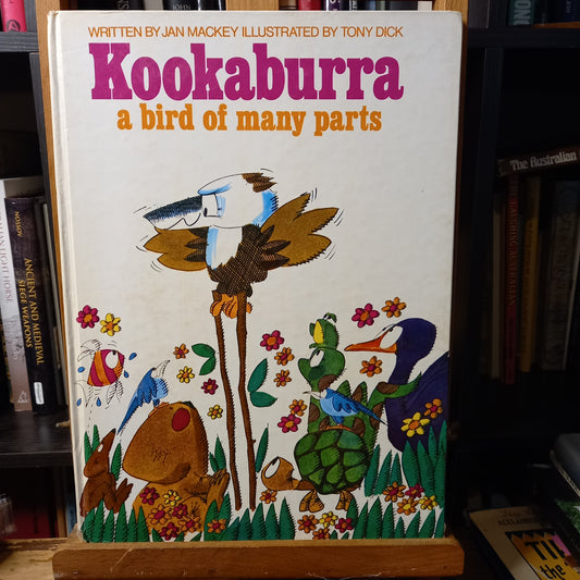 Kookaburra a bird of many parts by Jan Mackey Illustrated by Tony Dick-Book-Tilbrook and Co