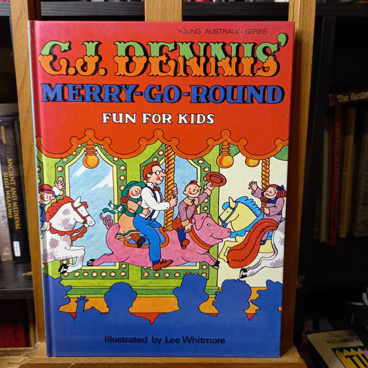 C.J. Dennis Merry Go Round: Fun for Kids by C.J Dennis and Illustrated by Lee Whitmore-Book-Tilbrook and Co