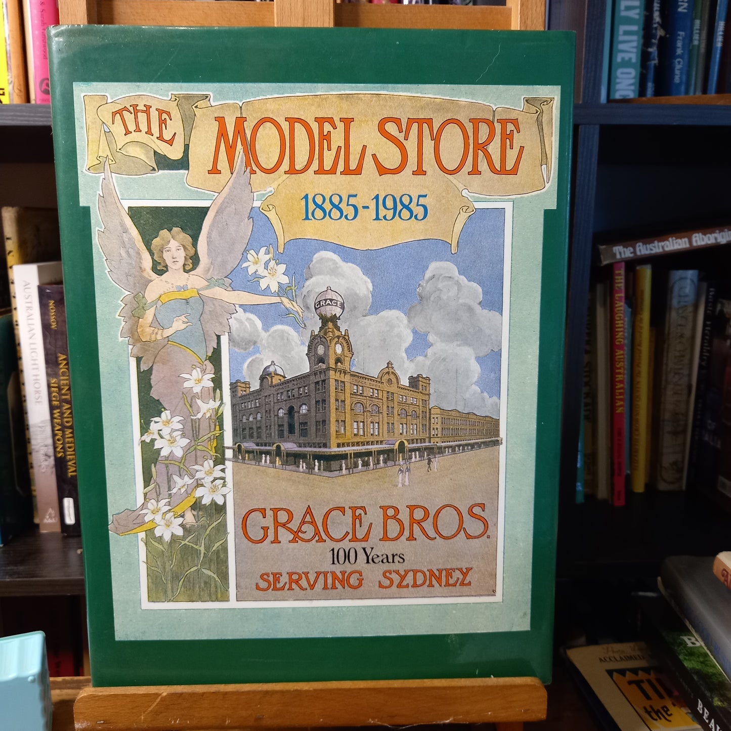 The Model Store 1885-1985: Grace Bros, 100 Years Serving Sydney by Nicholas Brash-Tilbrook and Co