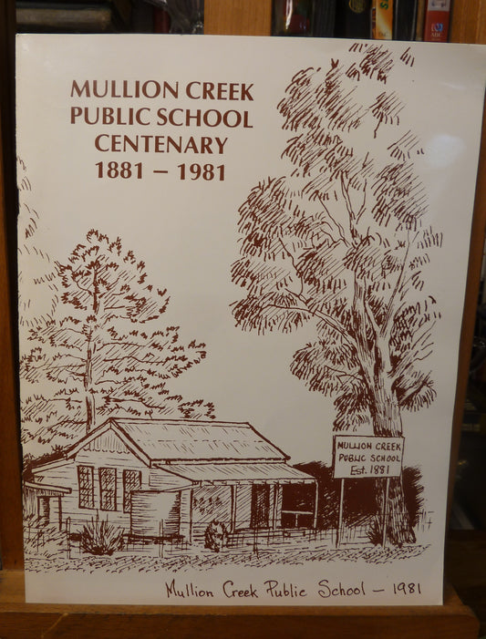 Mullion Creek Public School Centenary 1881-1981 Compiled by Miss Helen Ross, Secretary Centenary Committee-Book-Tilbrook and Co