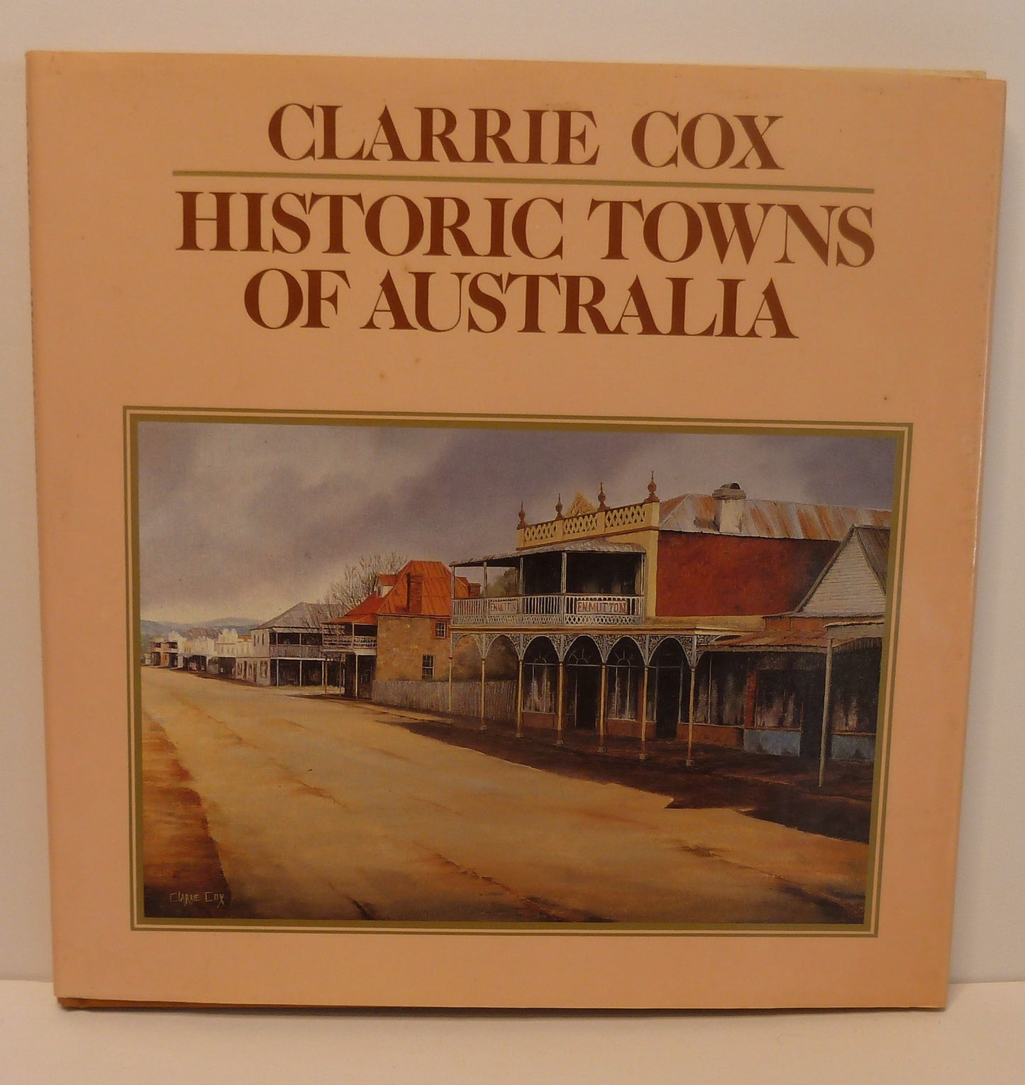 Historic Towns of Australia By Clarrie Cox-Book-Tilbrook and Co