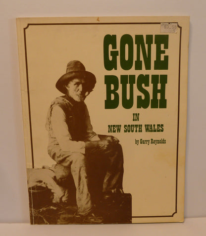 Gone Bush in New South Wales By Garry Reynolds-Book-Tilbrook and Co