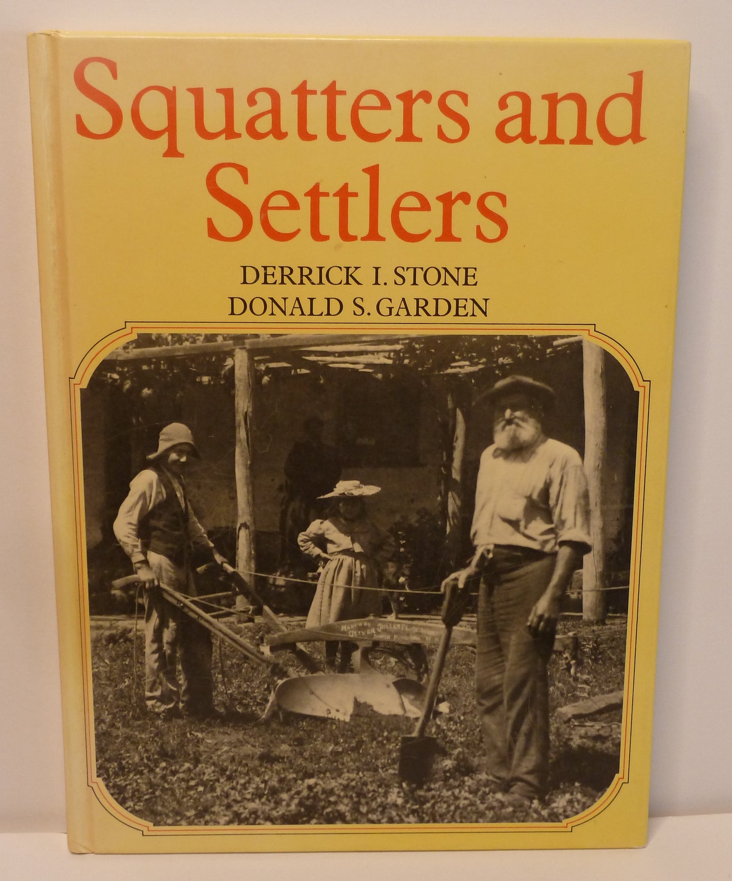 Squatters & Settlers by Derrick I.Stone and Donald S. Garden-Book-Tilbrook and Co