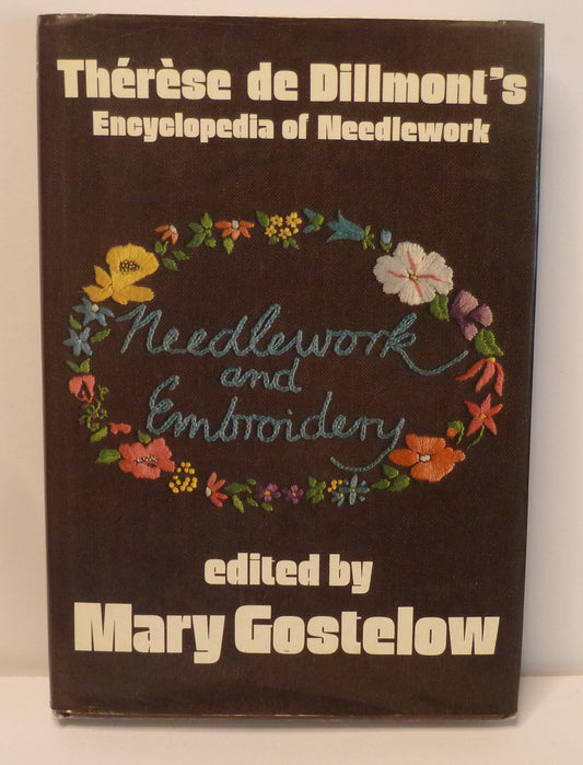 Therese de Dillmont's Encyclopedia of Needlework Vol 1. Edited by Mary Gostelow-Book-Tilbrook and Co