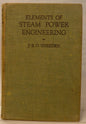 Elements of Steam Power Engineering By J.B.O. Sneeden-Books-Tilbrook and Co