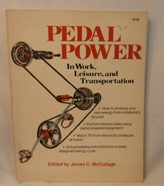 Pedal Power in Work, Leisure and Transportation Edited by James C. McCullagh Published by Rodale Press 1977-Book-Tilbrook and Co