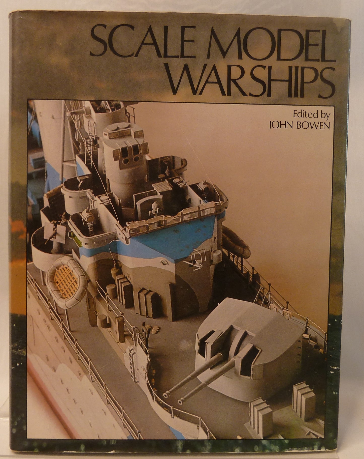 Scale Model Warships Edited by John Bowen-Book-Tilbrook and Co