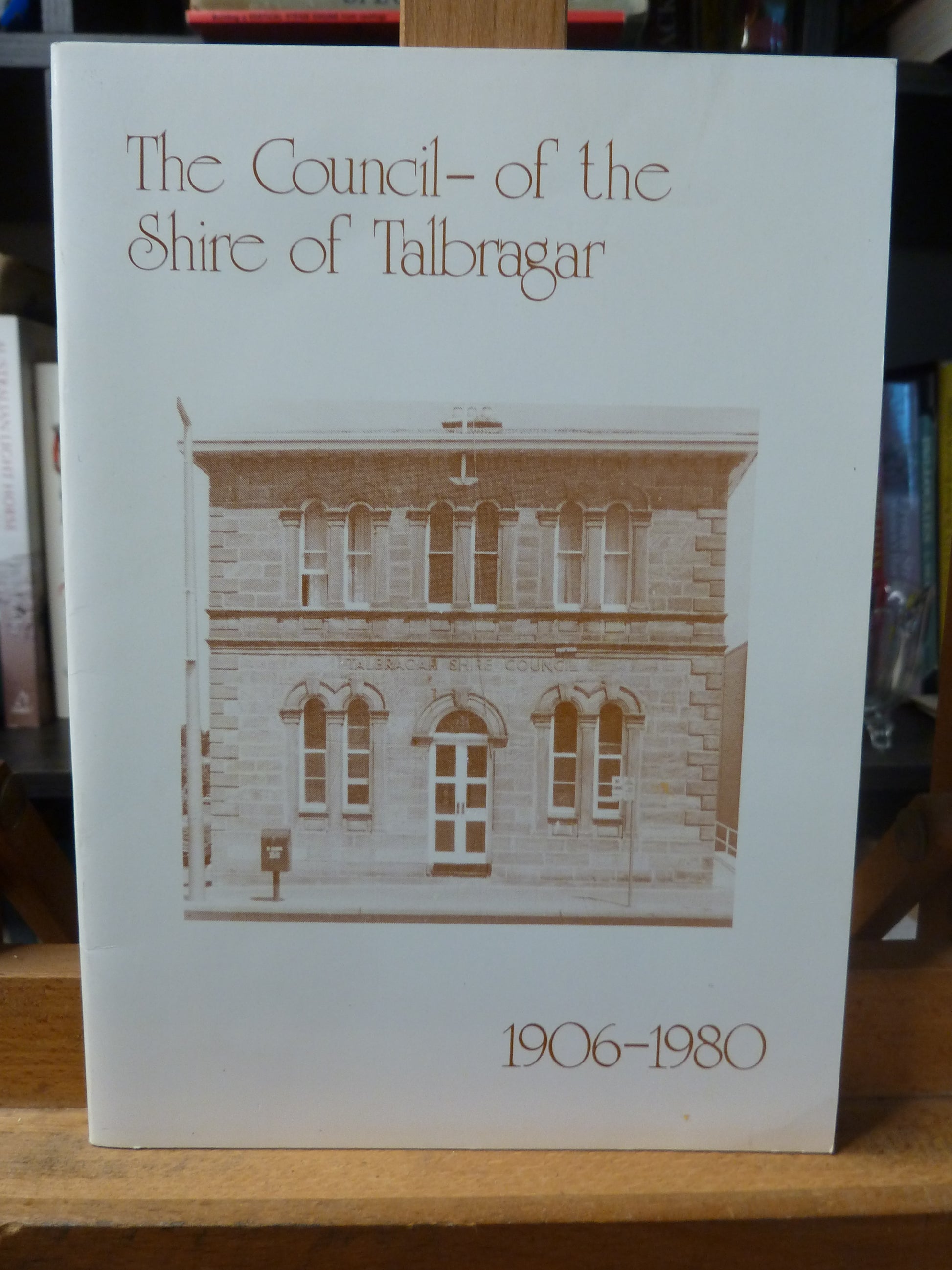 The Council - of the Shire of Talbragar: 1906-1980-Book-Tilbrook and Co