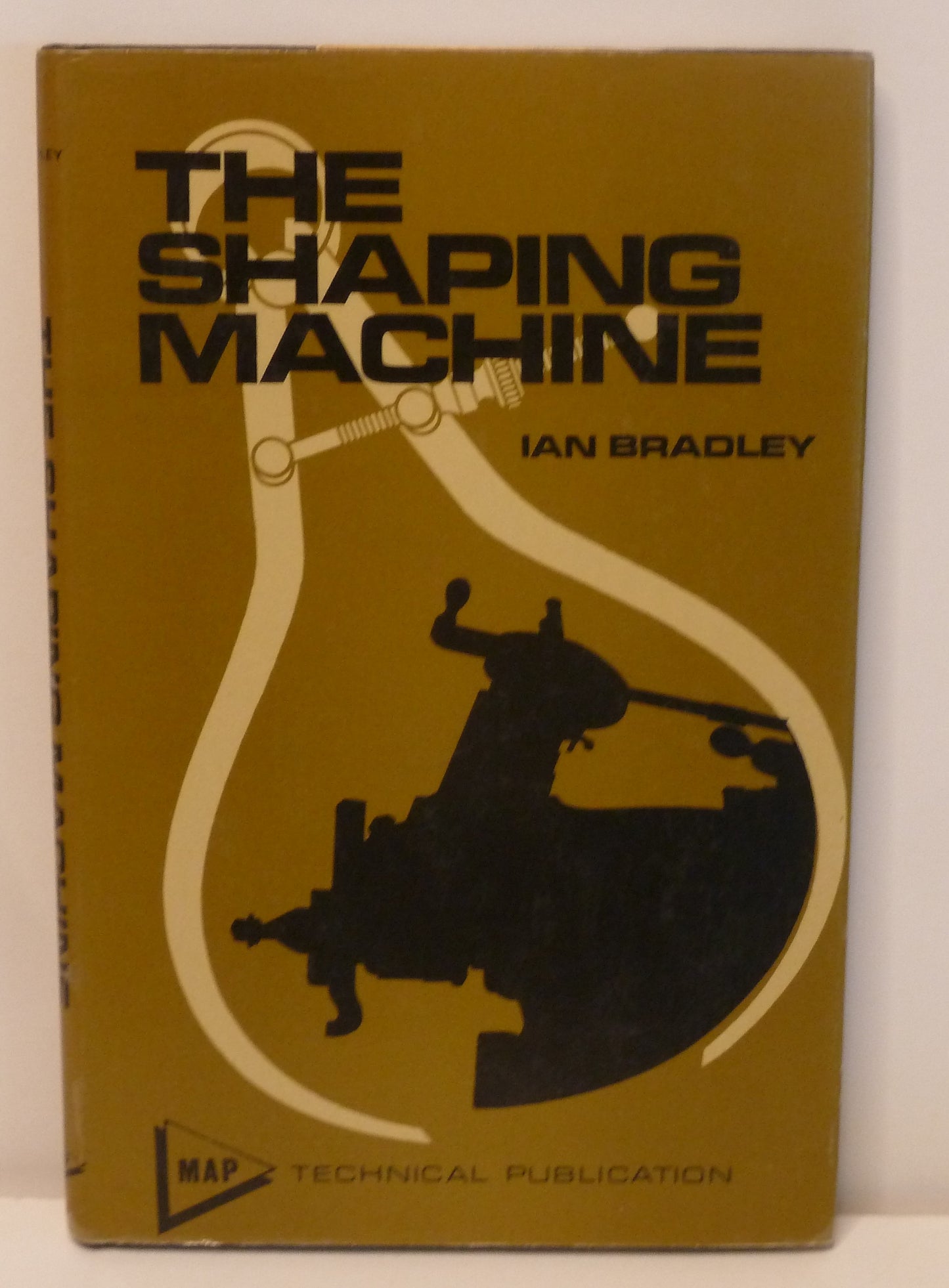 The Shaping Machine By Ian Bradley Published by MAP Technical Publication-Book-Tilbrook and Co