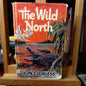 The Wild North by Ion L. Idriess-Book-Tilbrook and Co