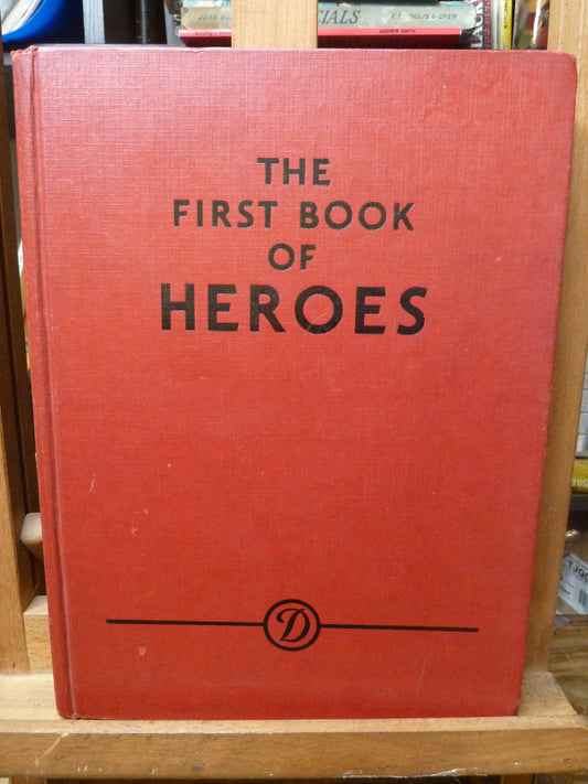 The First Book of Heros by David Thornycroft. Illustrated by R.s. Embleton-Book-Tilbrook and Co