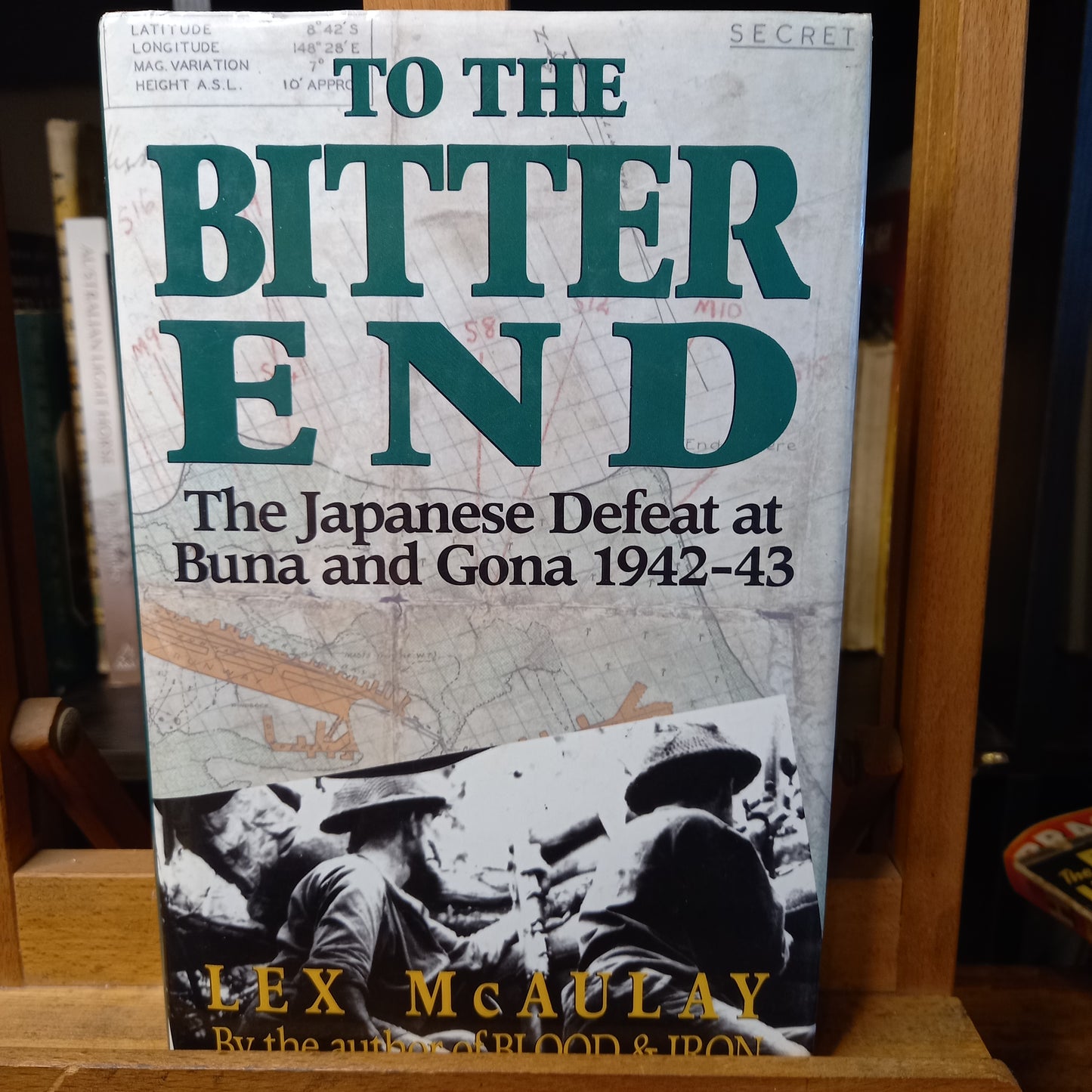 To the Bitter End: The Japanese Defeat at Buna and Gona 1942-43 by Lex McAulay-Book-Tilbrook and Co