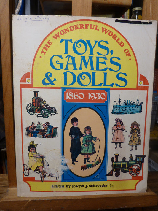 The Wonderful World of Toys, Games & Dolls: 1860-1930 Edited by Joseph J. Schroeder Jr.-Book-Tilbrook and Co