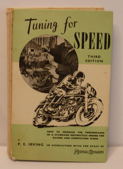 Tuning for Speed How to Increase Performance of a Standard Motorcycle Engine for Racing and Competition Work By P.E. Irving Third Edition Published by Temple Press Limited-Book-Tilbrook and Co